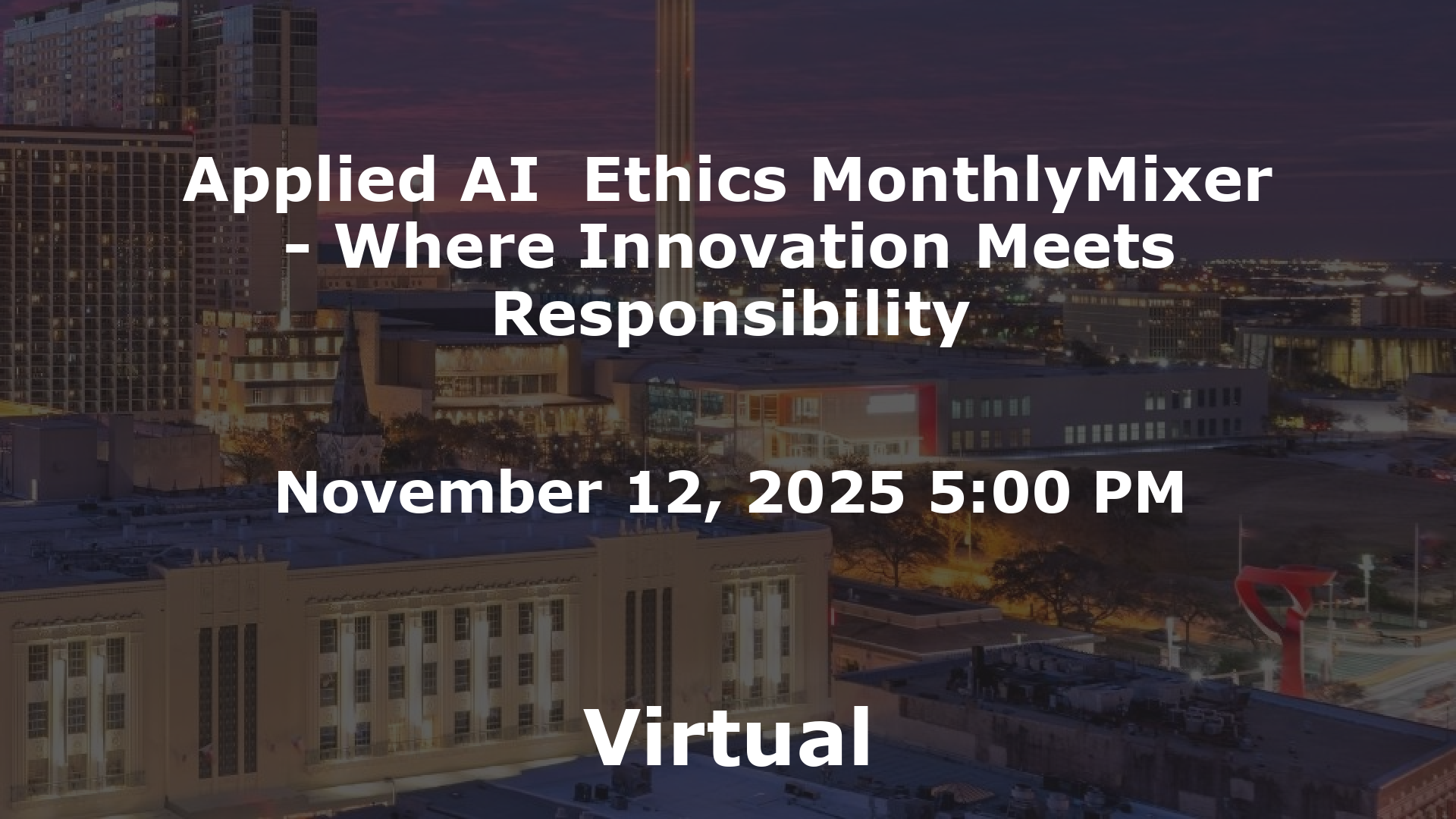 Applied AI  Ethics MonthlyMixer - Where Innovation Meets Responsibility event image